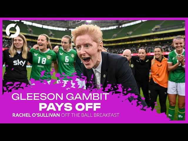 Rachel O'Sullivan | Should Eileen Gleeson stay on as manager of Ireland?