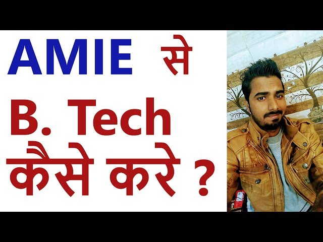 AMIE  से B. Tech कैसे करे | About AMIE IN Hindi