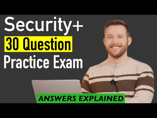 30 Question CompTIA Security+ Practice Exam