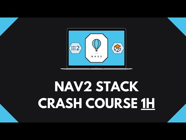 ROS2 Nav2 - Navigation Stack in 1 Hour [Crash Course]