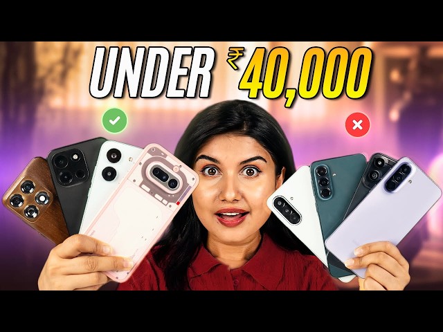 Best Phones to Buy Under ₹ 40,000 in 2026 - Don't Buy Wrong!