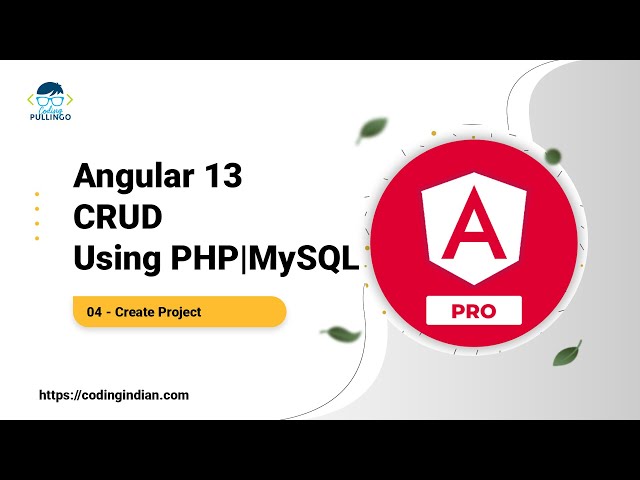 Angular 13 CRUD Using PHP/MySQL | 04 | Create Project | codingindian.com