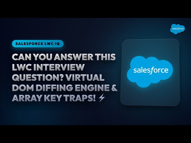 Can You Answer This LWC Interview Question? Virtual DOM Diffing Engine & Array Key Traps! ⚡