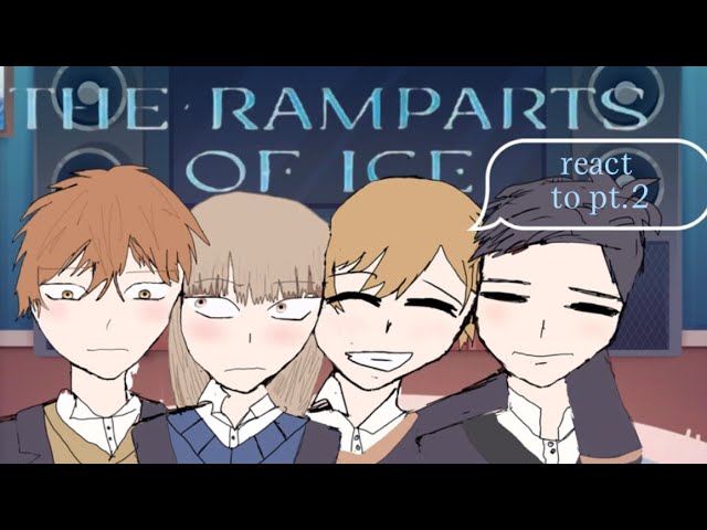 THE RAMPARTS OF ICE REACT//PT 2//2X//GL2 REACTION//