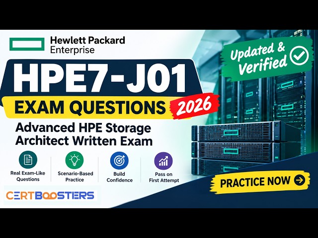 HPE7-J01 Exam Questions 2026 | Advanced HPE Storage Architect Practice Test