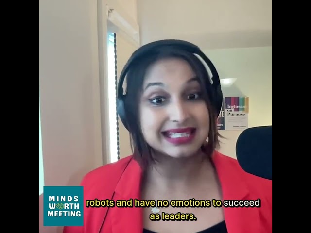 Now is the Time for Empathetic Leadership | Ruchika T. Malhotra on the Minds Worth Meeting #podcast