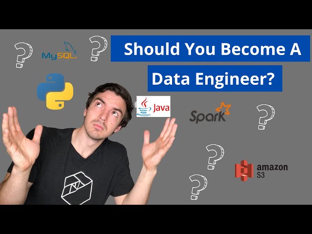 Should You Become A Data Engineer? - Reasons Why And Why Not To Become A Data Engineer