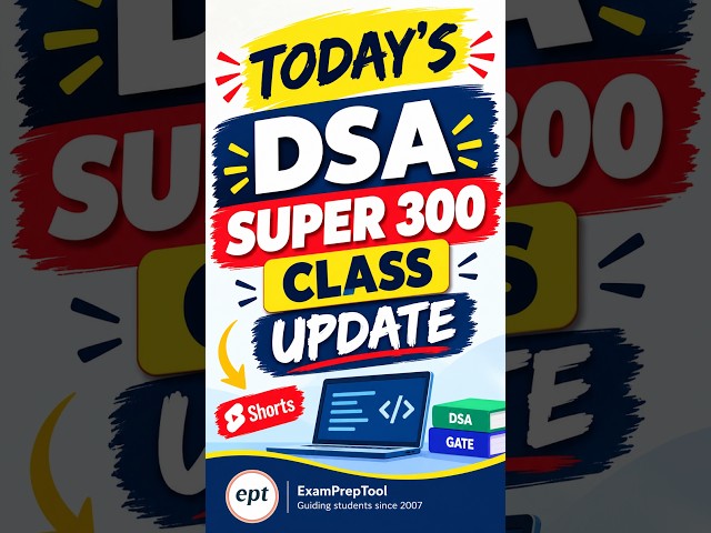 DSA Super 300 Class Update | Today’s Class  | ExamPrepTool