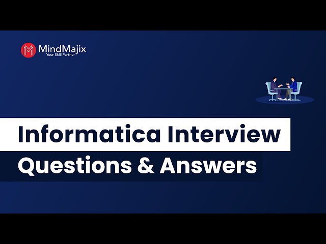 Top 80 Informatica Interview Questions & Answers | Informatica Interview Questions 2025 - MindMajix
