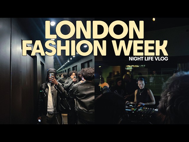 london fashion week afterparty vlog - night life