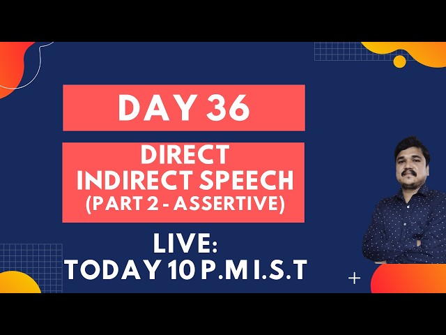 Day 36 : Direct Indirect Speech (Part 2) | Steps to Convert | Live Session