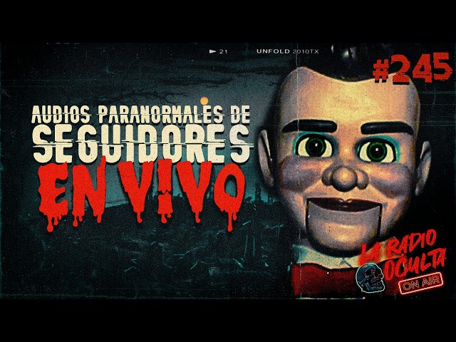 🔴 *LIVE* I PARANORMAL AUDIOS FROM FOLLOWERS #245