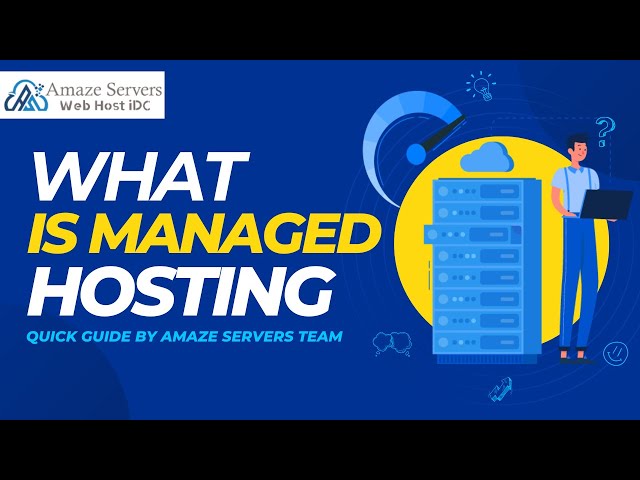 What is Managed Hosting? Quick Guide by Amaze Servers Team