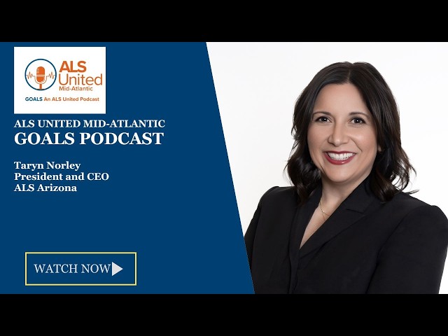 Taryn Norley highlights ALS Arizona on the GOALS Podcast