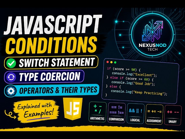 JavaScript Conditions | Switch statements | Type Coercion & Operators | Beginner Guide | 2026