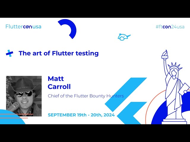 The art of Flutter testing - Matt Carroll | Fluttercon USA 2024