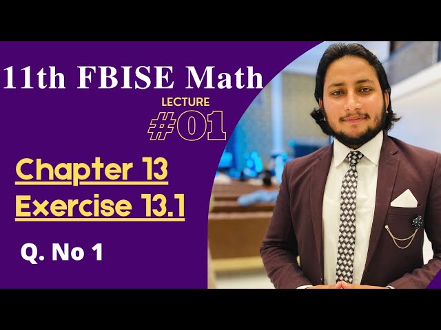 11th Class Math Exercise 13.1 | 1st year mathematics Chapter 12 Exercise 13.1 Question 1