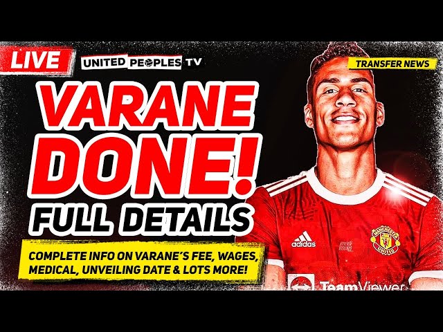 VARANE COMPLETED: All The Details | Man Utd Transfer News LIVE
