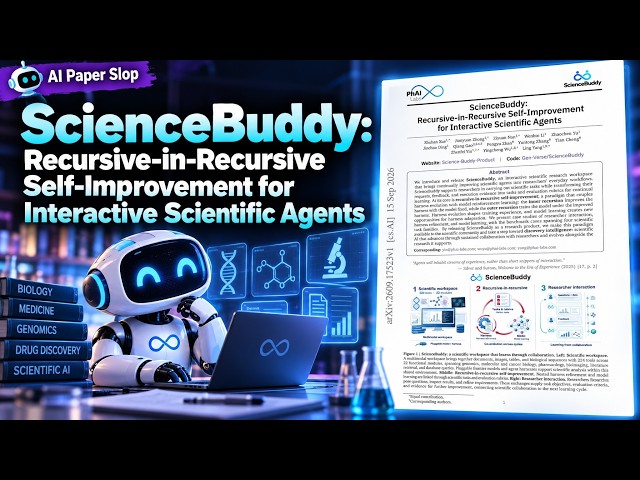 ScienceBuddy: Recursive-in-Recursive Self-Improvement for Interactive Scientific Agents (Sep 2026)