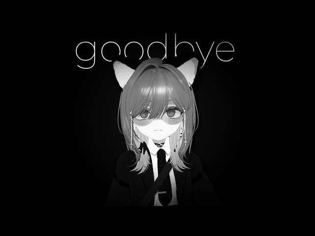 goodbye (for now)