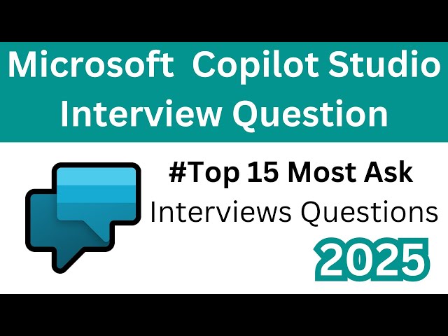 Microsoft Copilot Studio Interview Questions