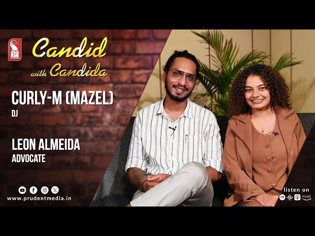 Curly-M (Mazel) | Leon Almeida |  Candid with Candida | Ep. 116 | Prudent | 160725