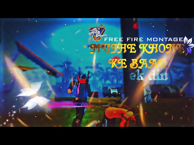 Mujhe Khone Ke Baad Ek Din❤️ Free Fire Montage Video |High Quality Video Editing | Free Fire Montage