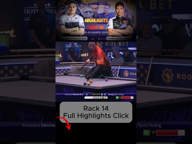 Rack 14 Francisco Sanchez Ruiz vs Dương Quốc Hoàng Last 16