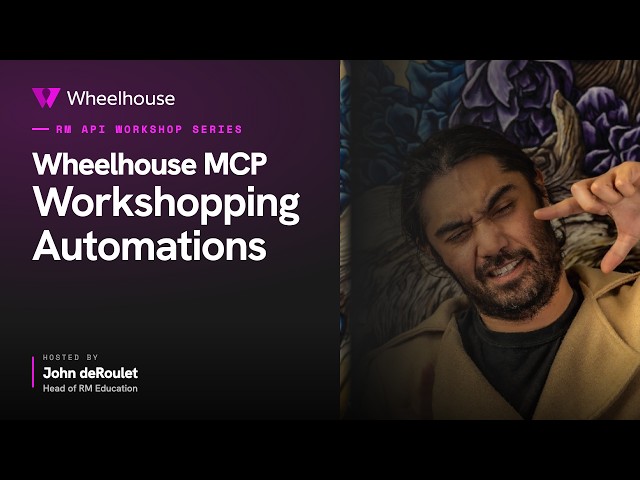 Wheelhouse MCP - Workshopping Automations
