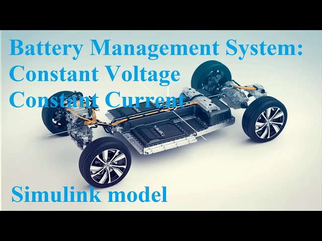 BMS Constant Voltage and Constant Current of EV: Simulink model for BMS electric vehicle