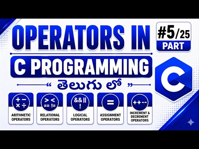 Operators in c programming Explained in Telugu |Arithmetic, Logical, Relational , Incrementdecrement
