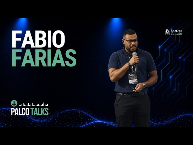 SecOps Summit 2026 | Fabio Farias | #032