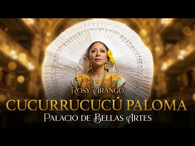 ROSY ARANGO | Cucurrucucú Paloma | Tomás Méndez Sosa | From the Palace of Fine Arts