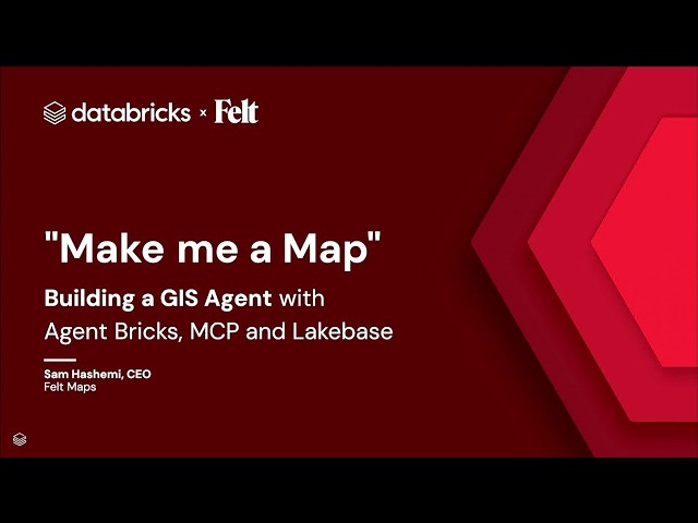 “Make Me a Map”: Building a GIS Agent with Agent Bricks, MCP, and Lakebase