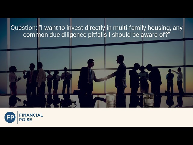 Practical Business Minute with Financial Poise: Pitfalls to Investing in Multi-Family Housing