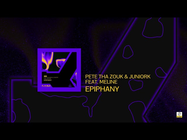 Pete Tha Zouk, JUNIORK ft. Meline - Epiphany