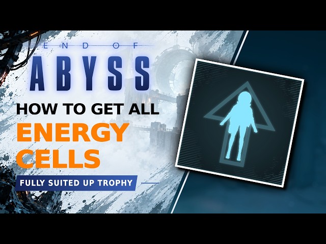 End of Abyss ALL ENERGY CELL LOCATIONS (Fully Suited Up Trophy / Achievement Guide)