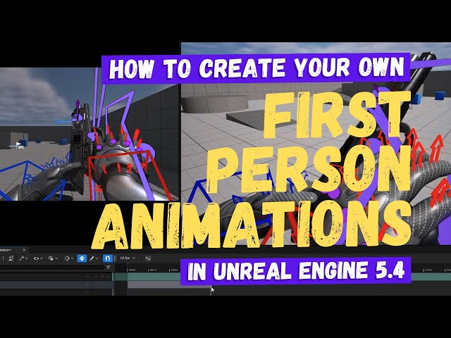 How To Create First Person Animations - Unreal Engine 5.4 Tutorial