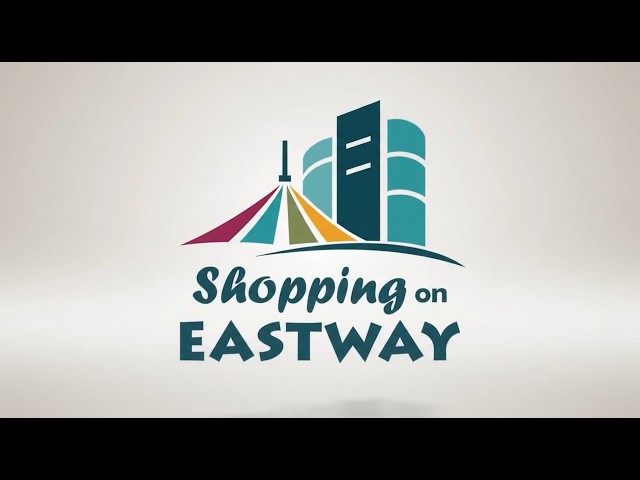 Shopping on Eastway - NOW OPEN