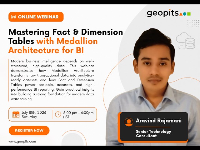 Mastering Fact & Dimension Tables with Medallion Architecture for BI | Geopits Webinar