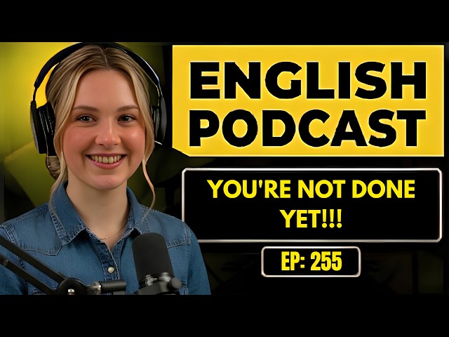 Believe in Yourself and Keep Going | English Listening Practice | Easy English Podcast