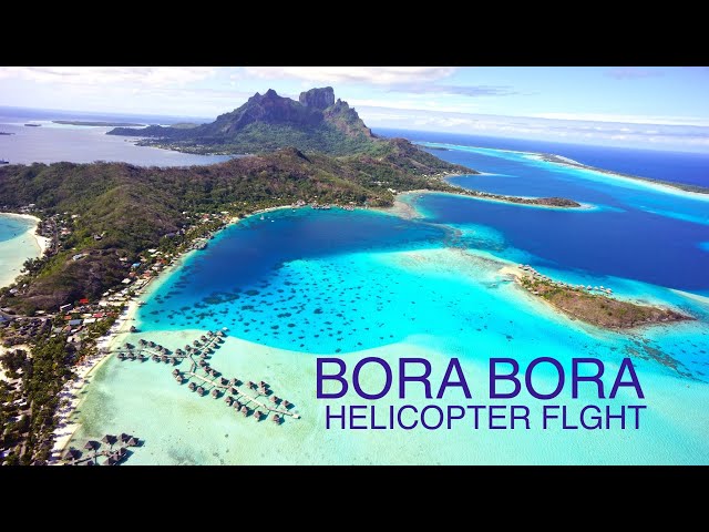 BORA BORA - HELICOPTER FLY OVER ISLAND