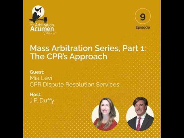 Mass Arbitration Series, Part 1: The CPR’s Approach