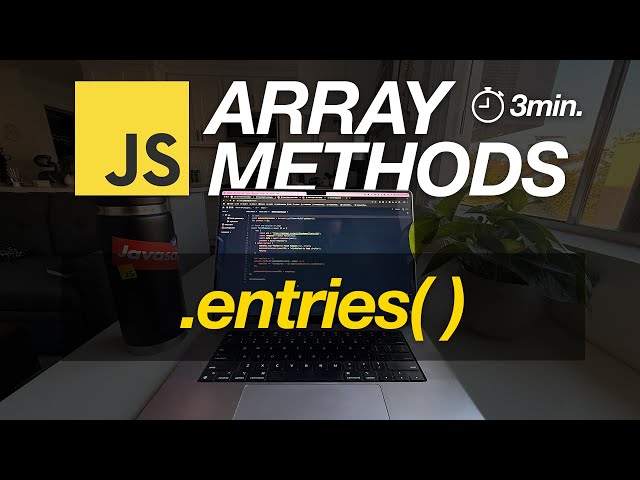 JavaScript Array Methods in Minutes: ENTRIES( ) — 3 EXAMPLES!