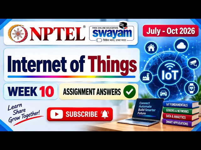 NPTEL Internet of Things (IoT) | Week 10 Assignment Answers 2026 | Accurate Answers | #iot