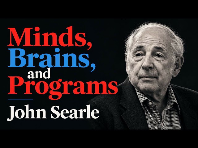 Minds, Brains, and Programs (1980) | John Searle