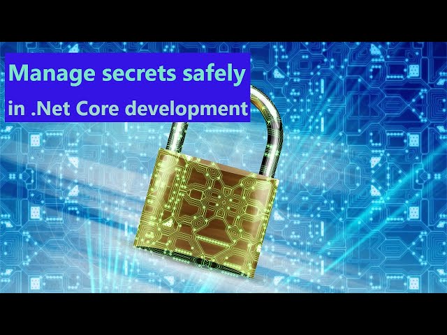 Manage secrets safely in .NET Core development | .NETCore | Visual Studio