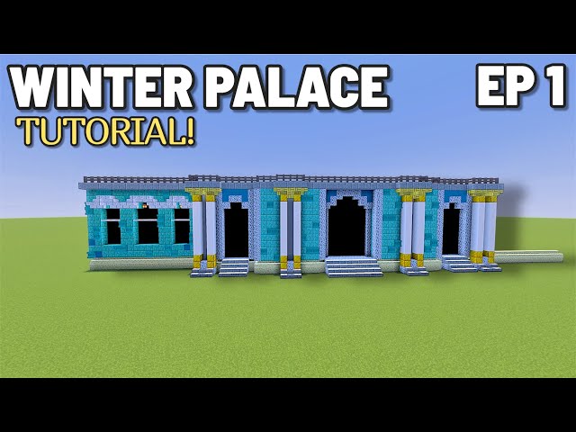 Minecraft Tutorial: How To Build The Winter Palace | Ep 1 |