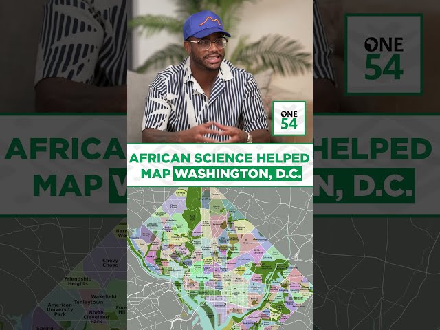 African Science Helped Map Washington, D.C. | One54 Africa Podcast
