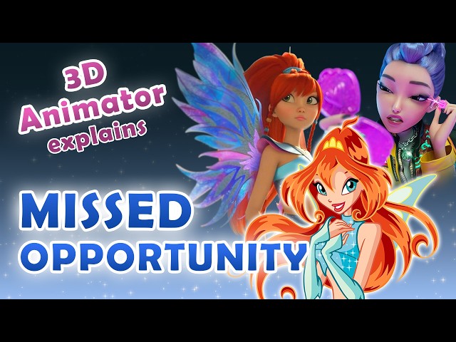 Should The Winx Reboot Be Stylized? | 3D Animator Explains